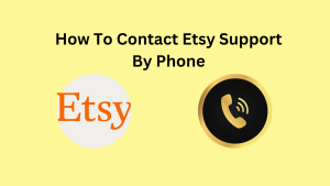 How To Contact Etsy Support By Phone