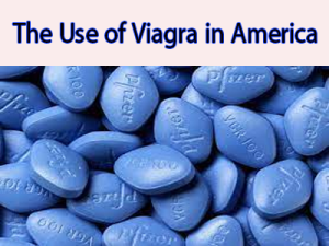 The Use of Viagra in America